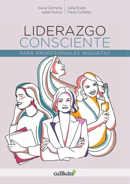 Liderazgo consciente para profesionales inquietas