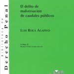 El delito de malversación de caudales públicos