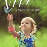¡Vive! ...y favorece la vida