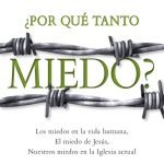 ¿Por qué tanto miedo?