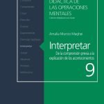 Interpretar: De la comprensión previa a la explicación de los acontecimientos