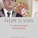 La vida en la senda de la Iniciación: Escritos masónicos y profanos