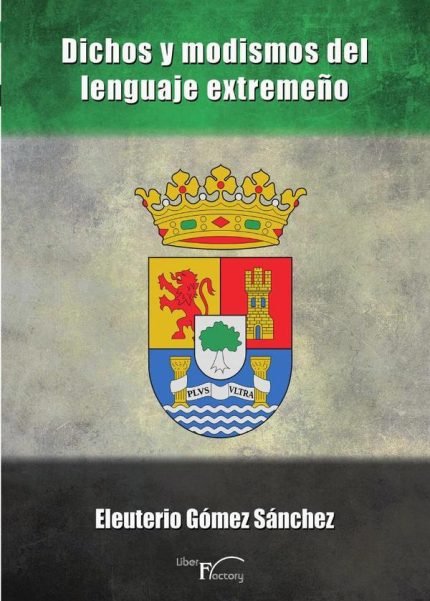 Dichos y modismos del lenguaje extremeño