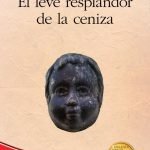 El leve resplandor de la ceniza