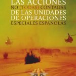 Las acciones no (todas) contadas de las unidades de operaciones especiales españolas