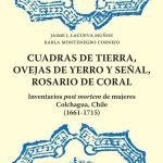 Cuadras de tierra, ovejas de yerro y señal, rosario de coral