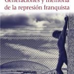 Generaciones y memoria de la represión franquista: Un balance de los movimientos por la memoria