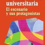 La enseñanza universitaria: El escenario y sus protagonistas