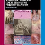 Dermatología: fundamentos clínicos, de laboratorio y principios terapéuticos