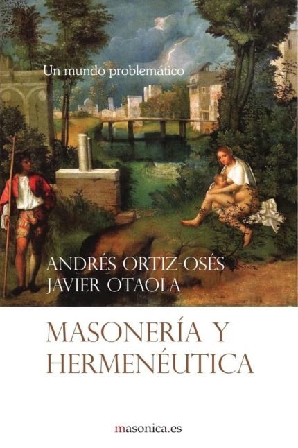 Masonería y hermenéutica: Un mundo problemático