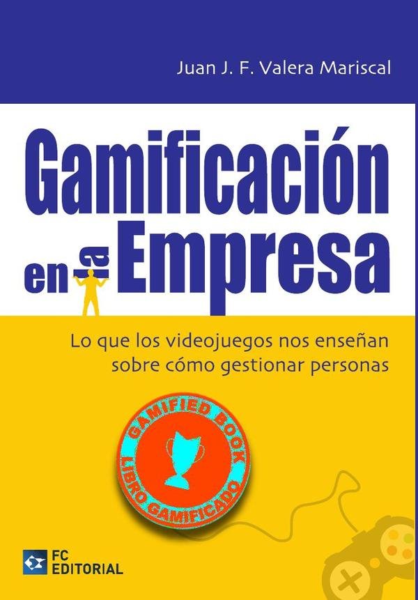 438462_IMAGEN_TAPA_G_002 Gamificación en la empresa: Lo que los videojuegos nos enseñan sobre cómo gestionar personas - Imagen 1