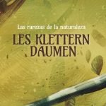 Les klettern daumen. Las rarezas de la naturaleza