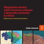 Diagnóstico técnico sobre funciones urbanas y desarrollo territorial en Dénia: Aplicación de un sistema de indicadores