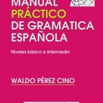 Manual práctico de gramática española: Niveles básico e intermedio