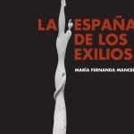 La España de los exilios: Una aproximación para el s. XXI
