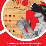 Uso transformador de tecnologías digitales en educación superior