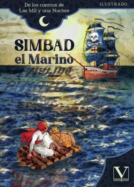 Simbad el Marino: De los cuentos de Las Mil y una Noches