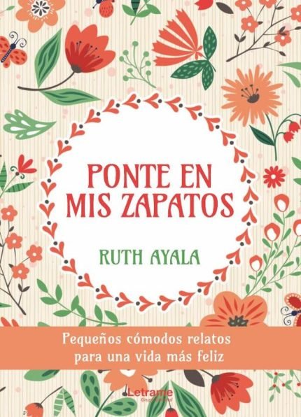 Ponte en mis zapatos. Pequeños cómodos relatos para una vida más feliz