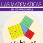 Las matemáticas en 100 preguntas
