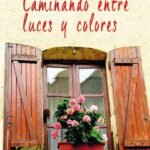 Caminando entre luces y colores