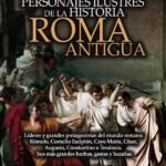 Personajes ilustres de la historia: Roma antigua