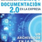 Sistemas de archivo y documentación 2.0 en la empresa: Un archivador en la nube