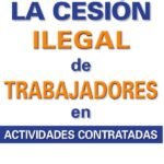 La cesión ilegal de trabajadores en actividades subcontratadas