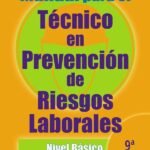 Manual para el técnico en Prevención de Riesgos Laborales. Nivel básico