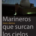 Marineros que surcan los cielos: La aventura de descubrir el universo