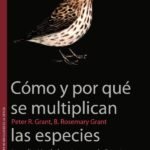 Cómo y por qué se multiplican las especies: La radicación de los pinzones de Darwin