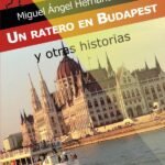 Un ratero en Budapest y otras historias