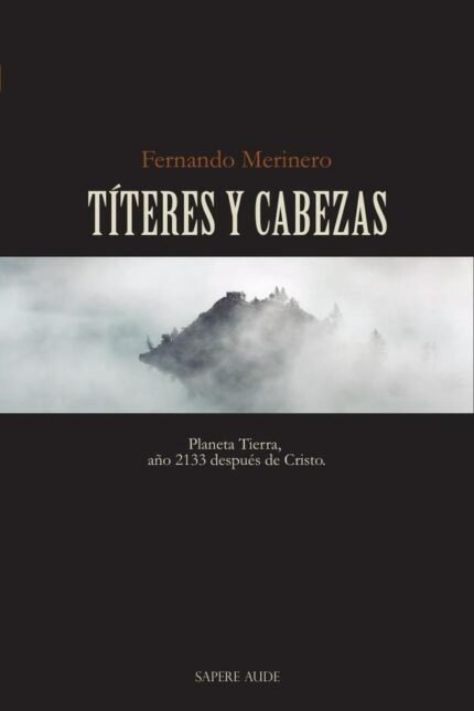 Títeres y cabezas: Planeta Tierra, año 2133 después de Cristo