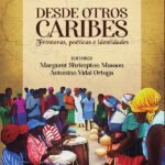 Desde otros Caribes: Fronteras, poéticas e identidades