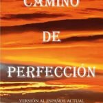 Camino de perfección: Versión al español actual