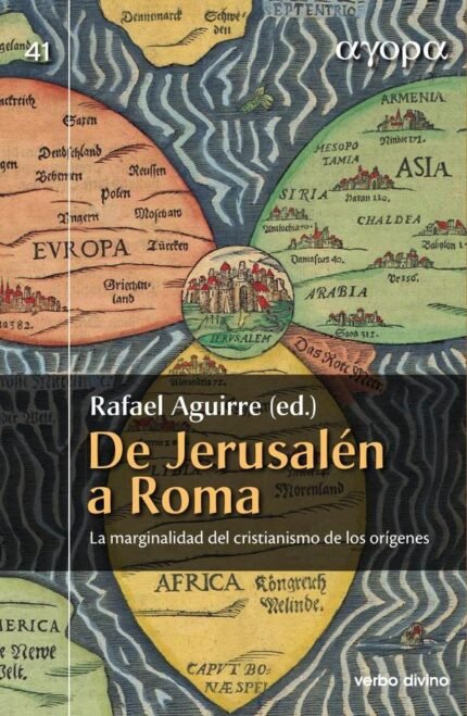 De Jerusalén a Roma: La marginalidad del cristianismo de los orígenes