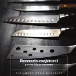 Recetario conjetural y otros problemas menores