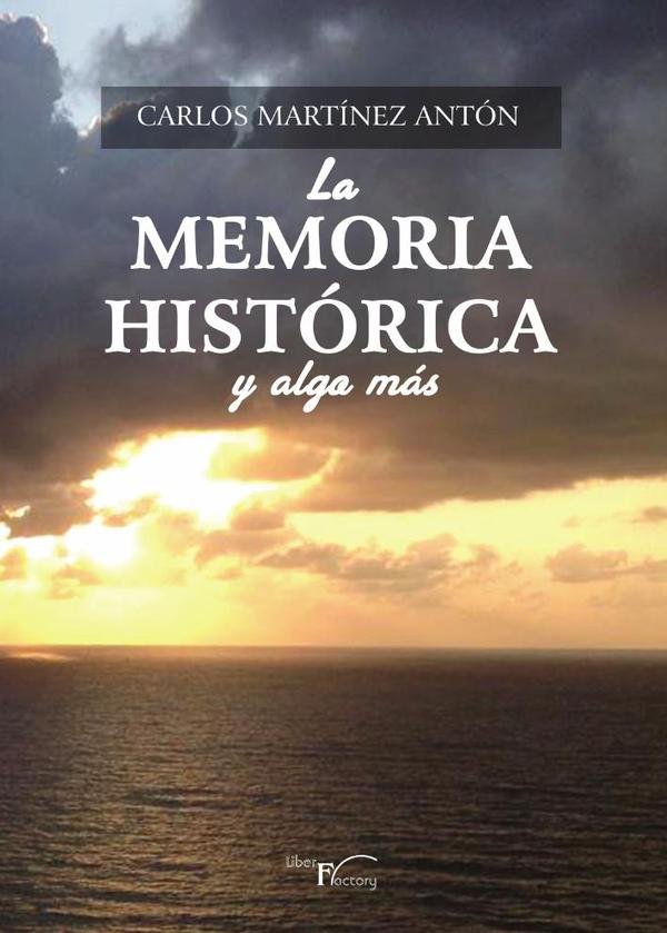 490431_IMAGEN_TAPA_G_002-1 La Memoria Histórica y algo más - Imagen 1
