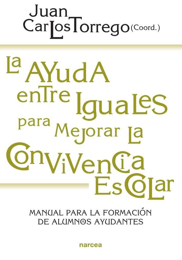 503140_IMAGEN_TAPA_G_003-1 La ayuda entre iguales para mejorar la convivencia escolar: Manual para la formación de alumnos/as ayudantes - Imagen 1