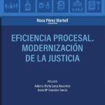 Eficiencia procesal. Modernización de la Justicia