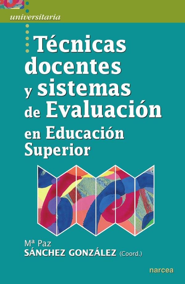 509638_IMAGEN_TAPA_G_003-1 Técnicas docentes y sistemas de Evaluación en Educación Superior - Imagen 1