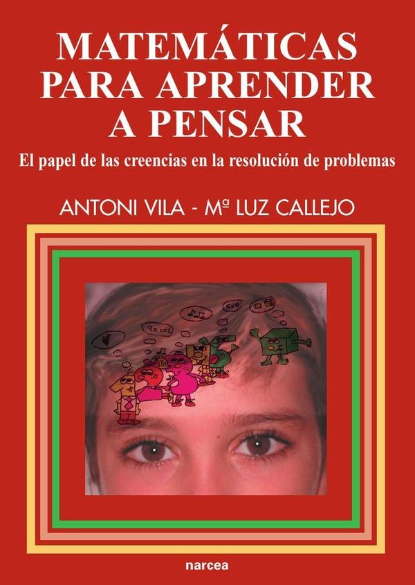 511217_IMAGEN_TAPA_G_002-1 Matemáticas para aprender a pensar: El papel de las creencias en la resolución de problemas - Imagen 1