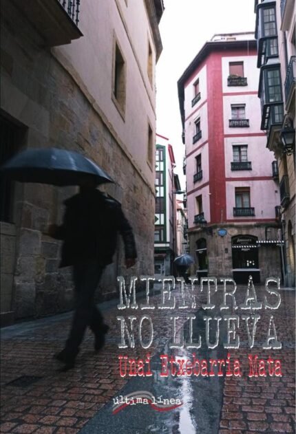 Mientras no llueva