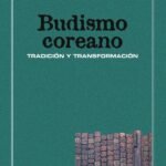 Budismo coreano: Tradición y transformación