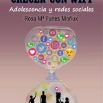 Crecer con WIFI: Adolescencia y redes sociales