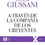 A través de la compañía de los creyentes: Ejercicios Espirituales de Comunión y Liberación (1994-1996)