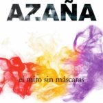 Azaña, el mito sin máscaras
