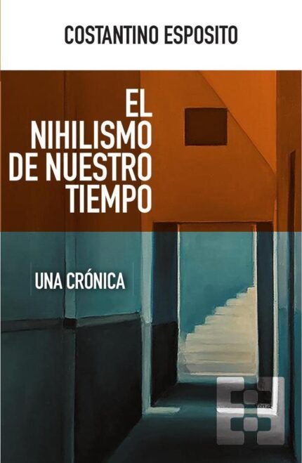 El nihilismo de nuestro tiempo: Una crónica