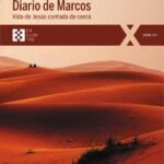 Diario de Marcos: Vida de Jesús contada de cerca