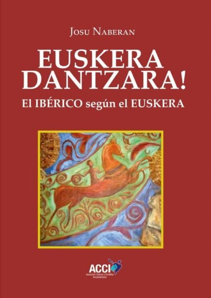 Euskera Dantzara!: El ibérico según el euskera