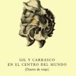 Gil y Carrasco en el centro del mundo: (Diario de Viaje)